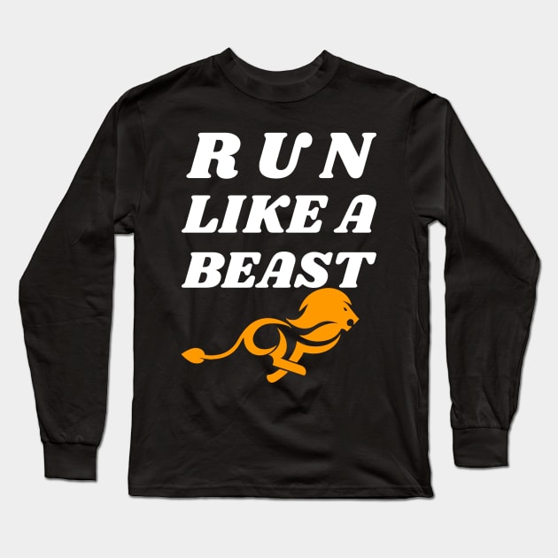 Run like a beast Long Sleeve T-Shirt by Sanworld